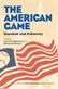 American Game, The: Baseball and Ethnicity